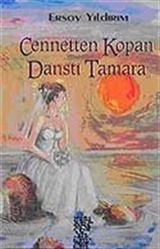 Cennetten Kopan Danstı Tamara