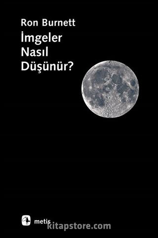 İmgeler Nasıl Düşünür?