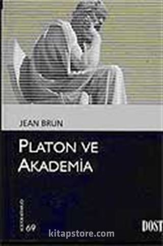 Platon ve Akademia (Kültür Kitaplığı 69)