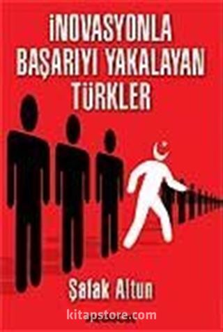 İnovasyonla Başarıyı Yakalayan Türkler