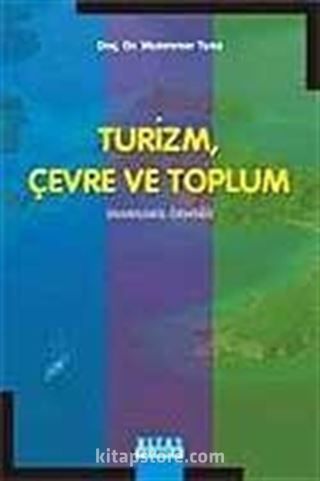 Turizm, Çevre ve Toplum / Marmaris Örneği