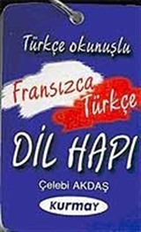 Fransızca - Türkçe Dil Hapı / Türkçe Okunuşlu