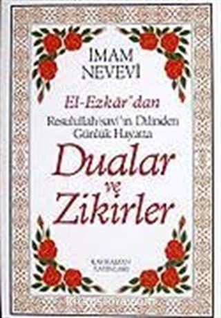 (13x19.5) Dualar ve Zikirler / El-Ezkar Resullah'ın Dilinden