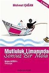 Mutluluk Limanında Sonsuz Bir Mola