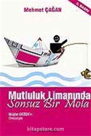 Mutluluk Limanında Sonsuz Bir Mola