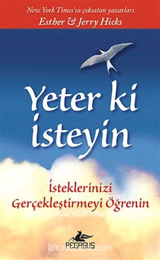 Yeter ki İsteyin!