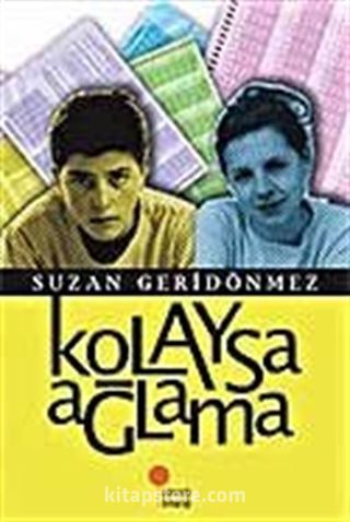 Kolaysa Ağlama