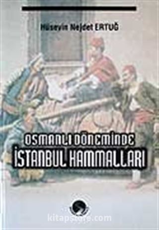 Osmanlı Döneminde İstanbul Hammalları