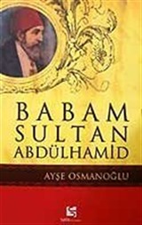 Babam Sultan Abdülhamid