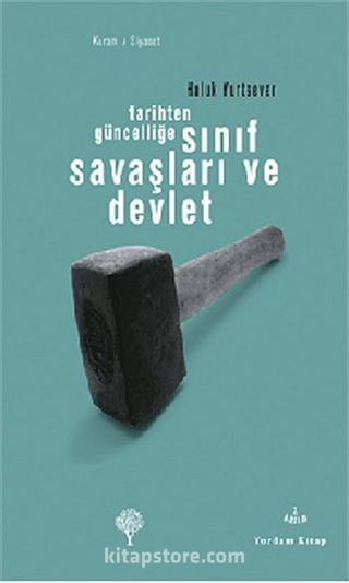 Tarihten Güncelliğe Sınıf Savaşları ve Devlet