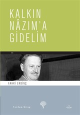 Kalkın Nazım'a Gidelim