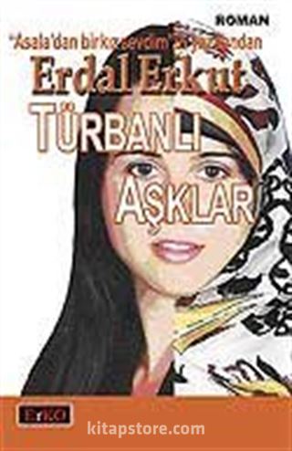 Türbanlı Aşklar (Ciltli)