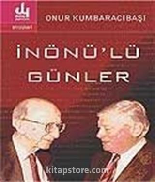 İnönü'lü Günler