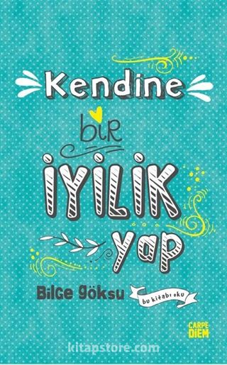 Kendine Bir İyilik Yap