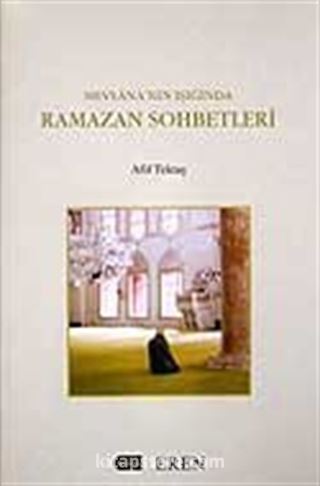 Mevlana'nın Işığında Ramazan Sohbetleri