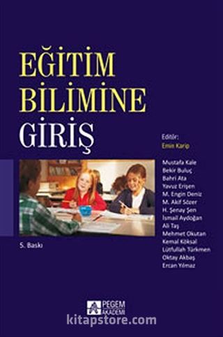 Eğitim Bilimine Giriş (Editör: Emin Karip)