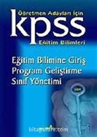 KPSS 2008 Eğitim Bilimine Giriş-Program Geliştirme-Sınıf Yönetimi