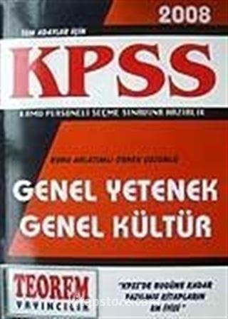 KPSS 2008 Genel Kültür Genel Yetenek / Konu Anlatımlı Örnek Çözümlü