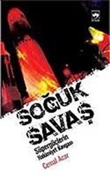 Soğuk Savaş / Süpergüçlerin Hakimiyet Kavgası