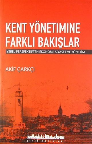 Kent Yönetimine Farklı Bakışlar