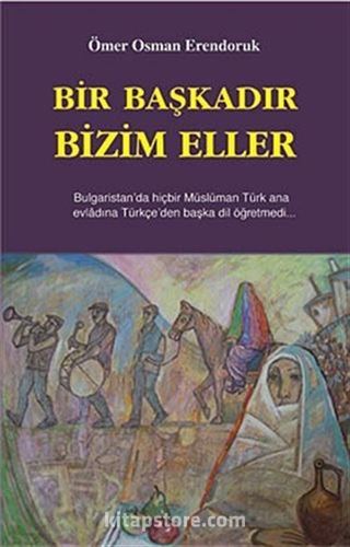 Bir Başkadır Bizim Eller