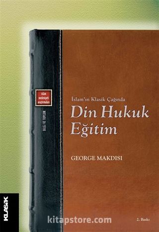 İslam'ın Klasik Çağında Din, Hukuk, Eğitim