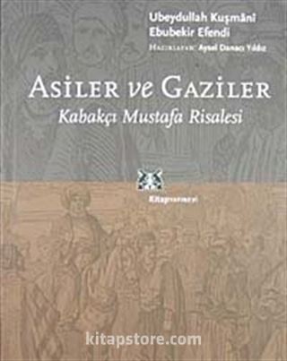 Asiler ve Gaziler/Kabakçı Mustafa Risalesi