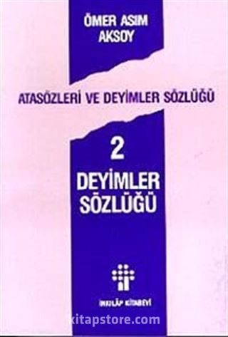 Atasözleri ve Deyimler Sözlüğü 2/ Deyimler Sözlüğü