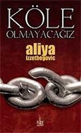 Köle Olmayacağız