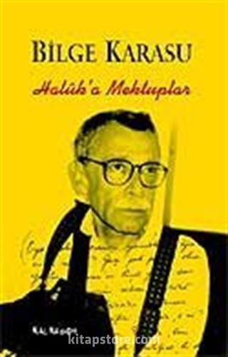 Haluk'a Mektuplar