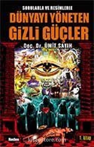 Dünyayı Yöneten Gizli Güçler