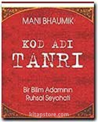 Kod Adı Tanrı Bir Bilim Adamının Ruhsal Seyahati