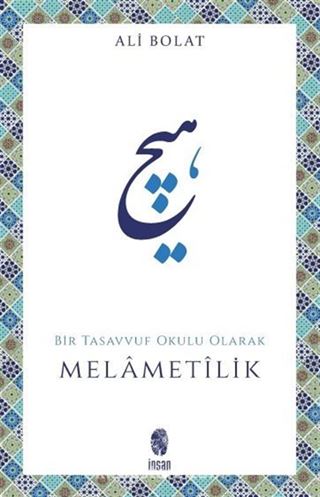 Melametilik / Bir Tasavvuf Okulu Olarak