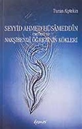 Seyyid Ahmed Hüsameddin Eserleri ve Nakşibendi Öğretinin Kökleri