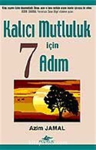 Kalıcı Mutluluk İçin 7 Adım