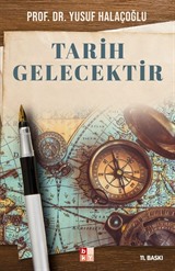 Tarih Gelecektir