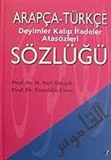 Arapça-Türkçe Deyimler Kalıp İfadeler Atasözleri Sözlüğü