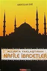 Allah'a Yaklaştıran Nafile İbadetler