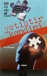 Kültürsüz Olmaz /Yetiştir Kendini