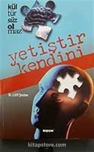 Kültürsüz Olmaz /Yetiştir Kendini