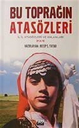 Bu Toprağın Atasözleri / İl İl Atasözleri ve Anlamları