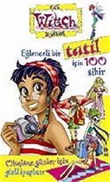 Eğlenceli Bir Tatil İçin 100 Sihir / Witch Gizli Günlükleri