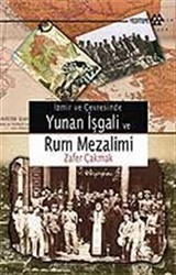 İzmir ve Çevresinde Yunan İşgali ve Rum Mezalim