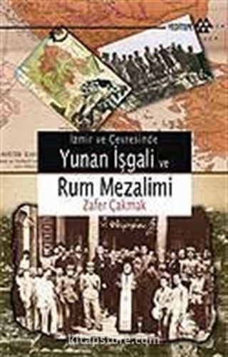 İzmir ve Çevresinde Yunan İşgali ve Rum Mezalim