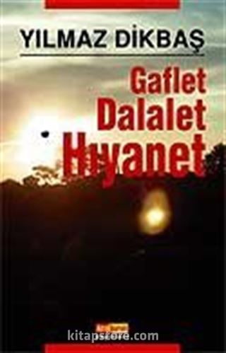 Gaflet Dalalet Hıyanet