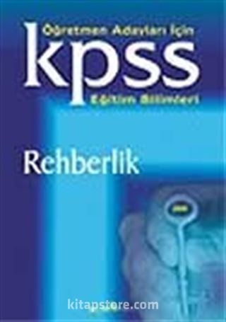 KPSS/Öğretmen Adayları İçin Eğitim Bilimleri Rehberlik