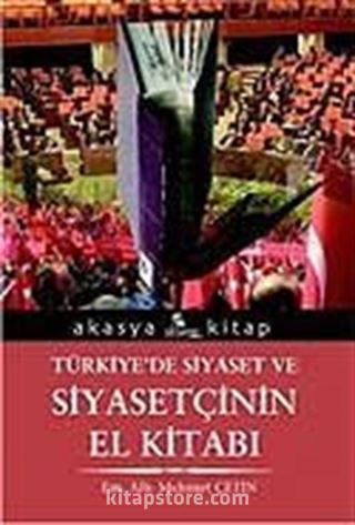 Türkiye'de Siyaset ve Siyasetçinin El Kitabı