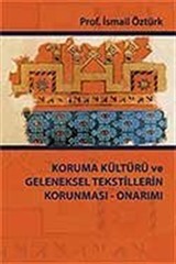 Koruma Kültürü ve Geleneksel Tekstillerin Koruması - Onarımı