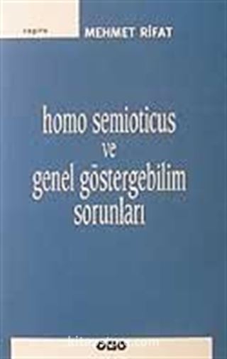 Homo Semioticus ve Genel Göstergebilim Sorunları