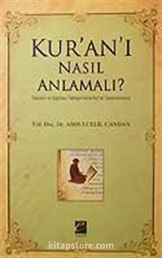 Kur'an'ı Nasıl Anlamalı